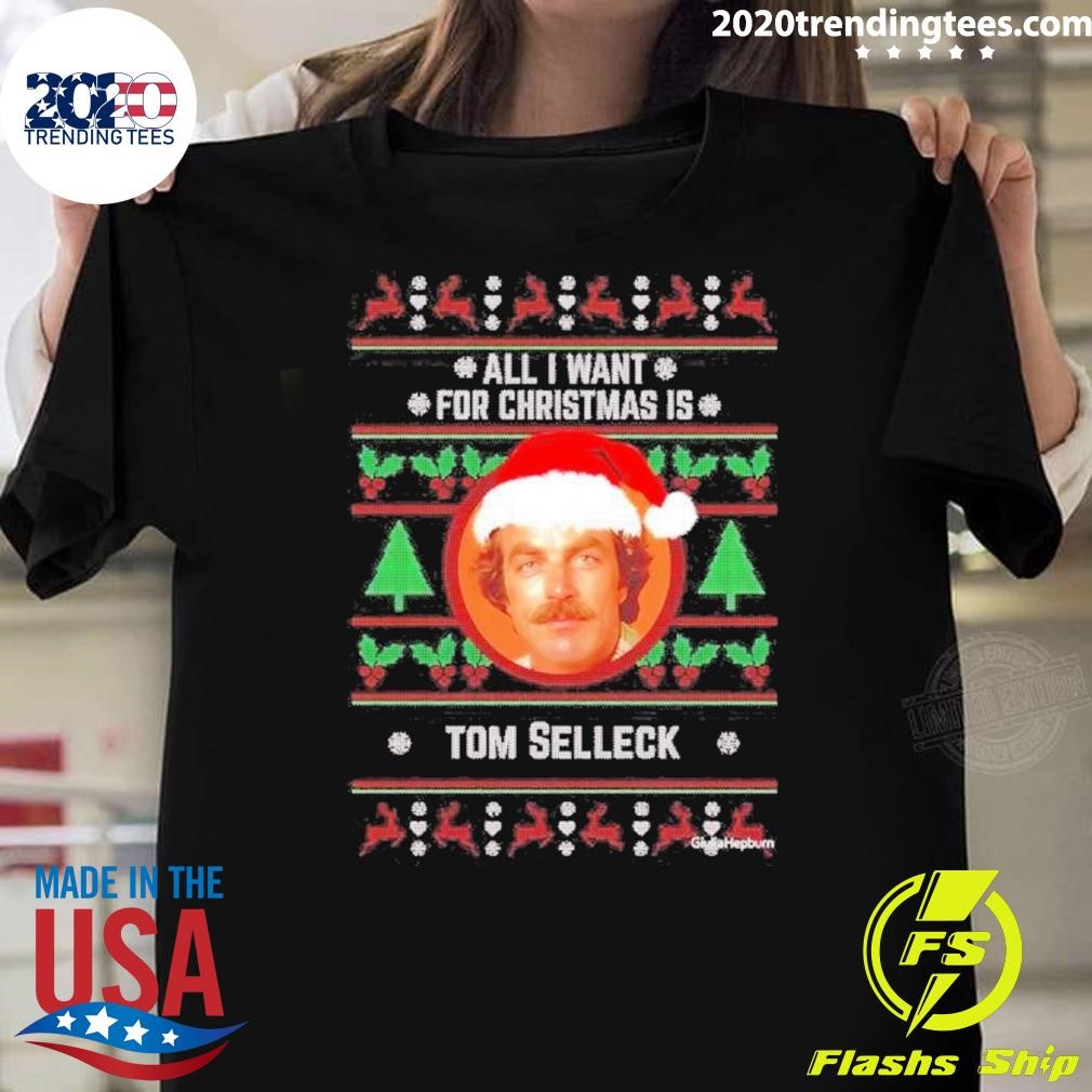 Original All I Want For Christmas Is Tom Selleck Ugly 2024 T-shirt