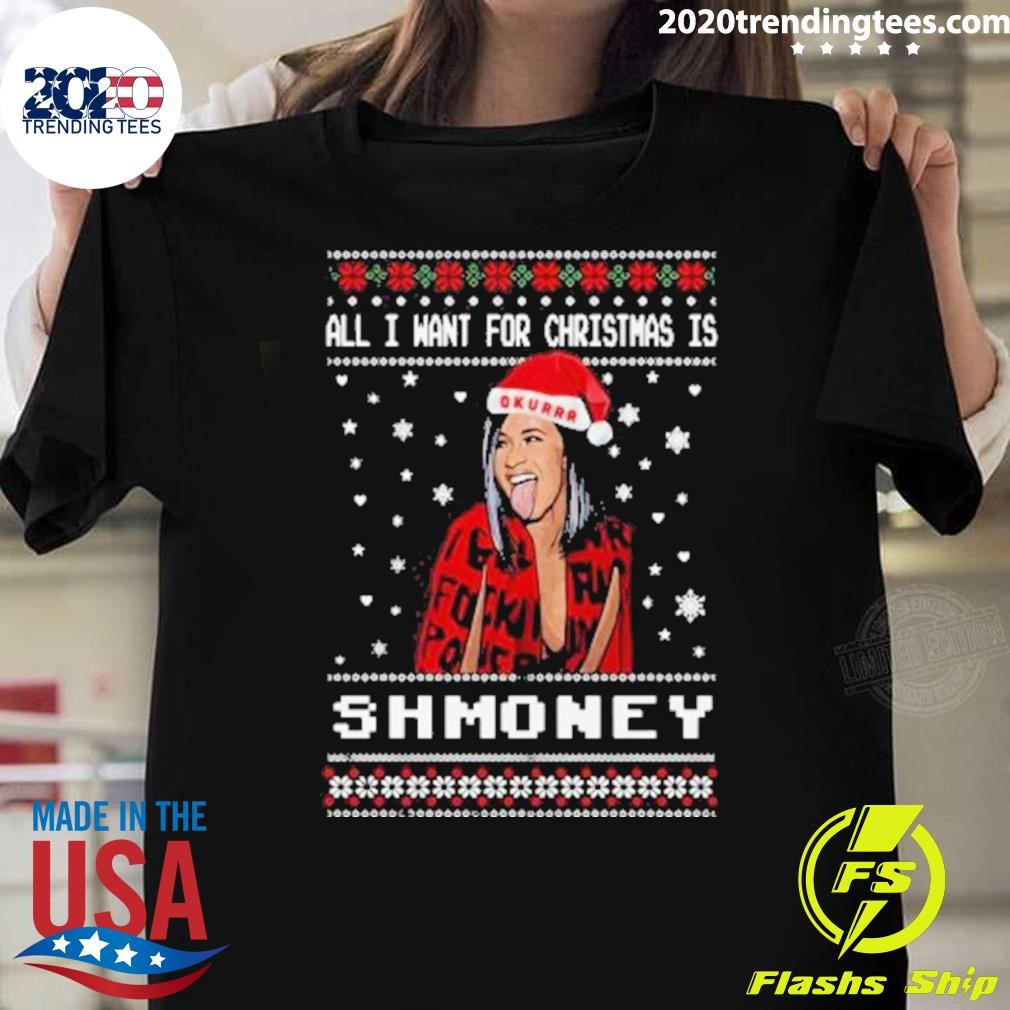 Original Cardi B All I Want For Christmas Is Shmoney Ugly Christmas 2024 T-shirt