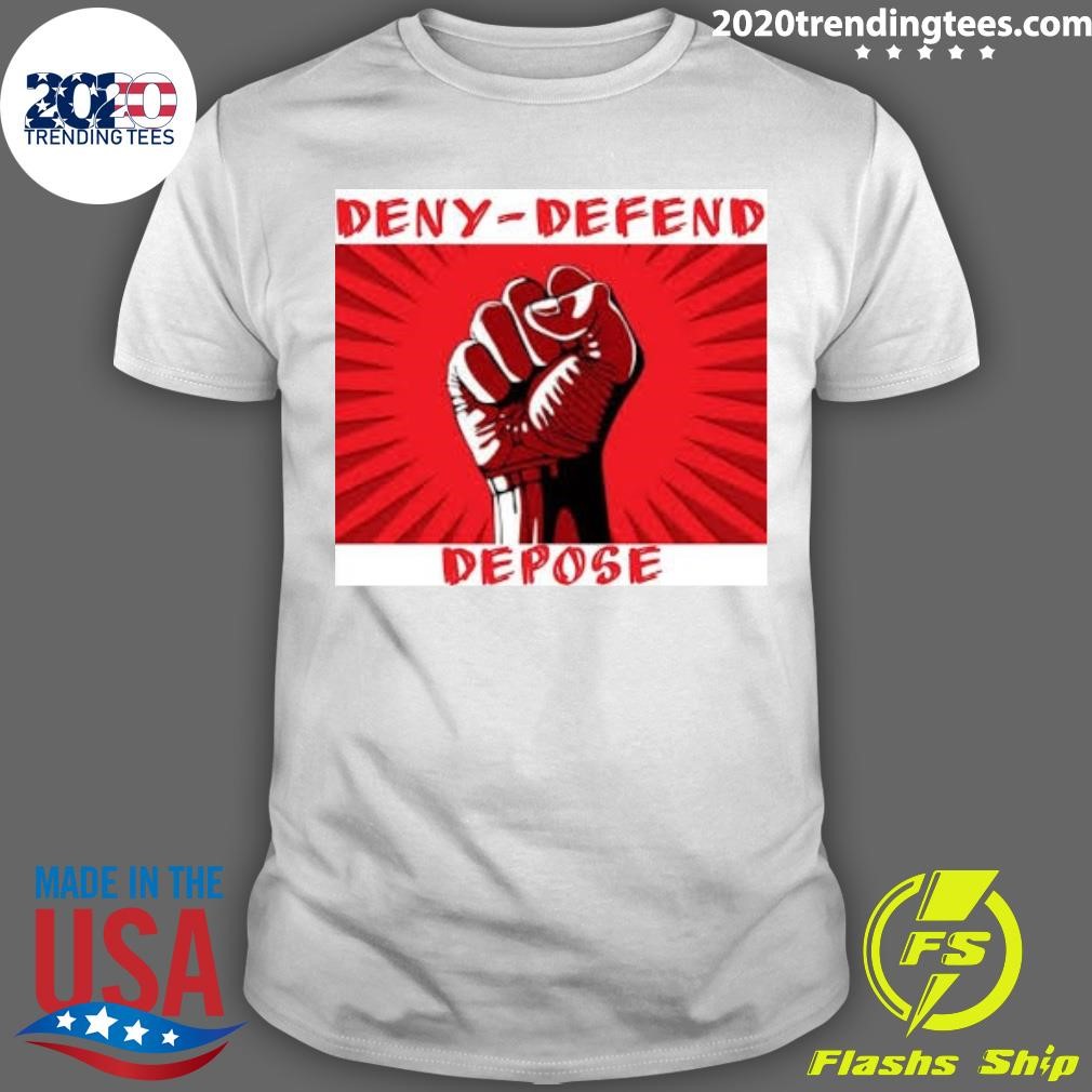 Original Deny Defend Depose On Threads T-shirt