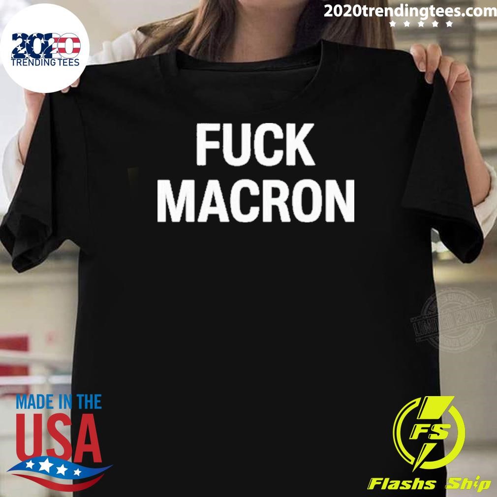 Original Fuck Macron T-Shirt