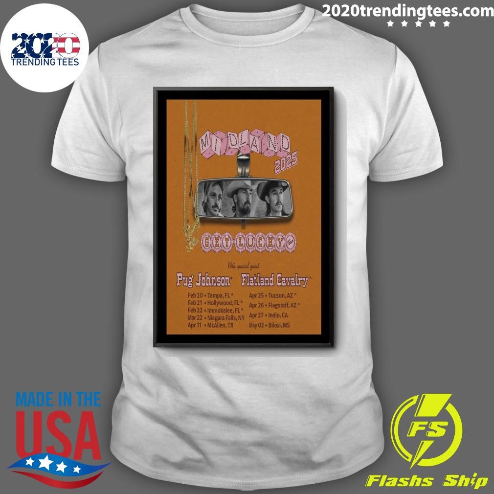 Original Midland Get Lucky With Special Guest Pug Johnson Flatland Cavalry Tour 2025 T-shirt