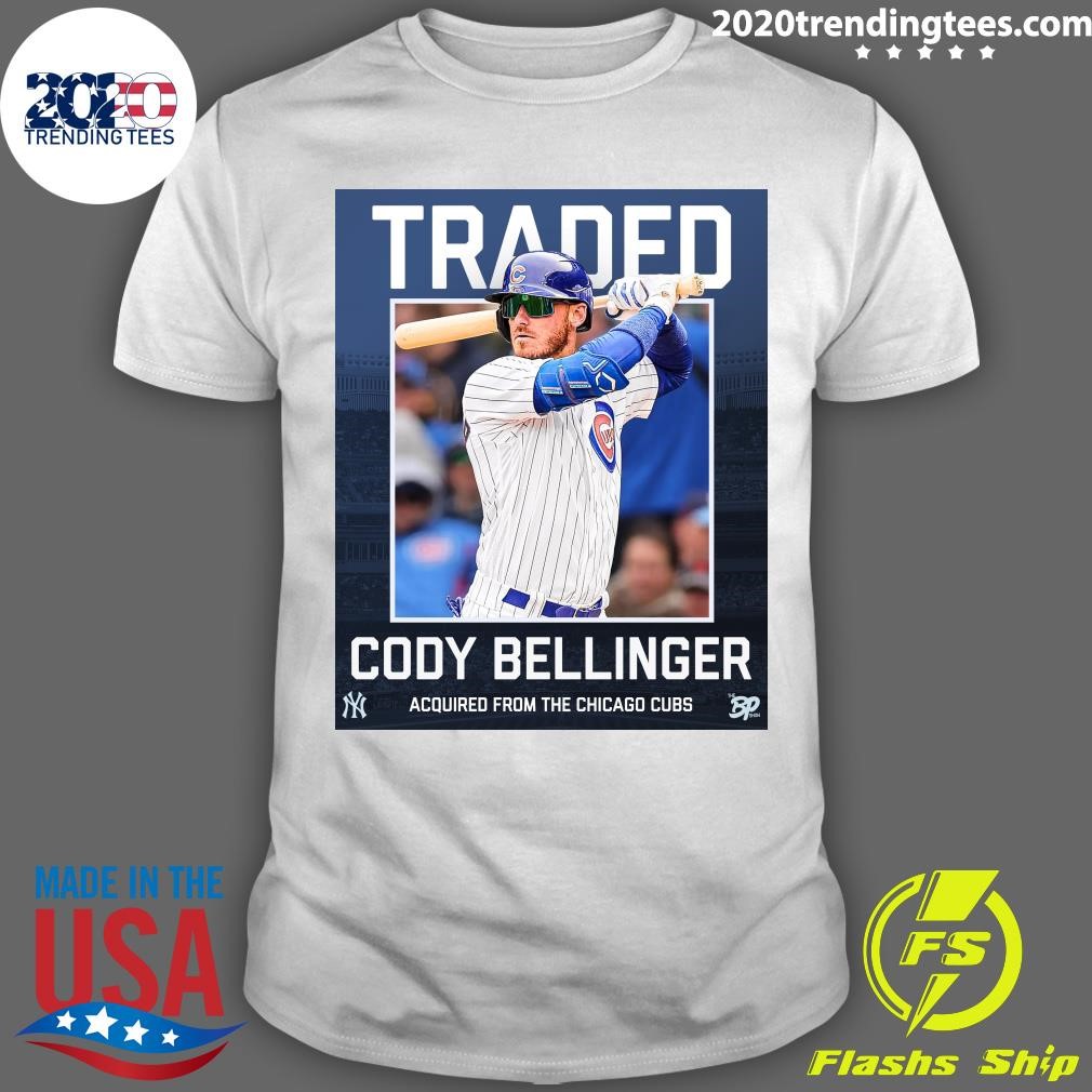 Original Traded Cody Bellinger Acquired From The Chicago Cubs T-shirt