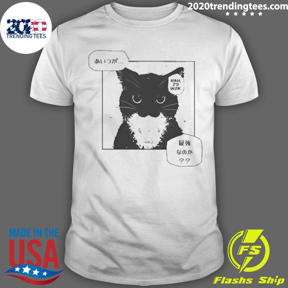 Original Unico Uniuni Nah I'd Win Cat Funny T-shirt