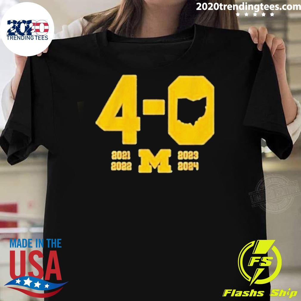 Premium Michigan Wolverines 2024 Beat Ohio State Football 4 In A Row T-shirt