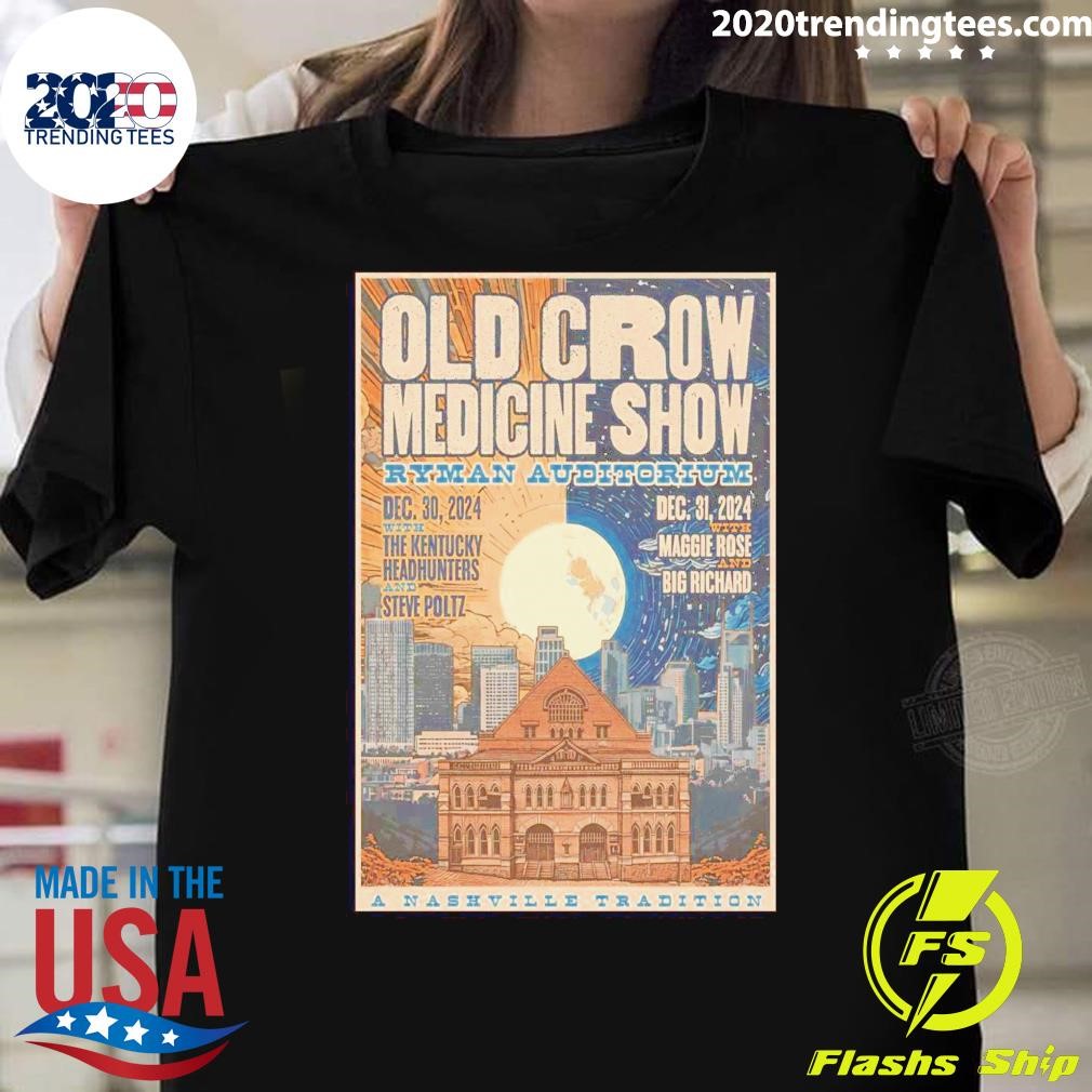 Premium Old Crow Medicine Show NYE Shows At Ryman Auditorium On Dec 30-31 2024 T-shirt