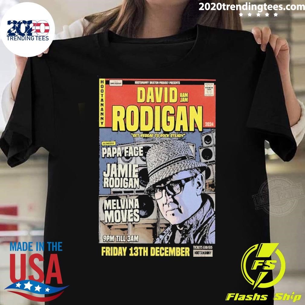 Top David Rodigan Hootananny Brixton December 13 2024 Event Poster T-Shirt