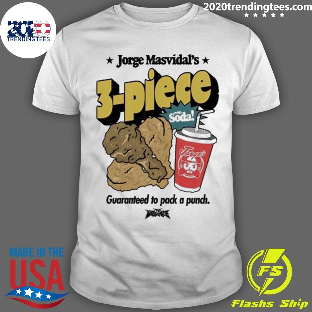 Top Jorge Masvidal 3 Piece With Soda Guaranteed To Pack A Punch T-shirt