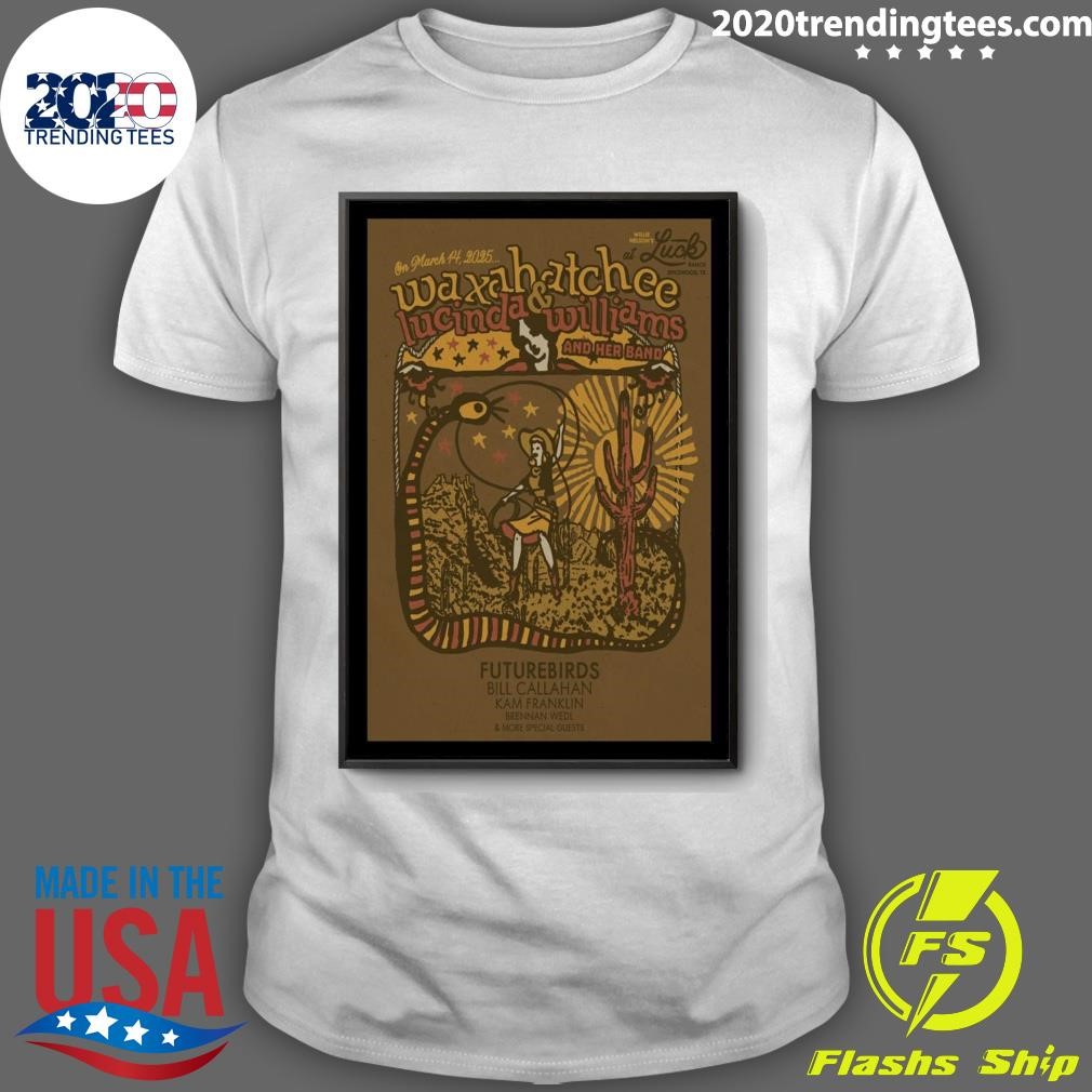 Top Waxahatchee And Lucinda Williams Mar 14 2025 At Luck Ranch in Spicewood TX T-shirt