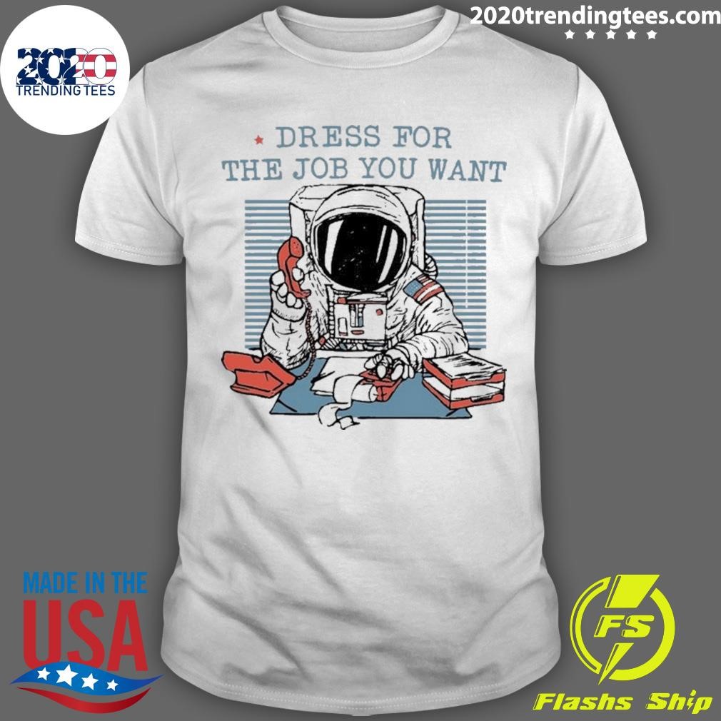 Awesome Dress For The Job You Want Astronaut Kids 2025 T-shirt