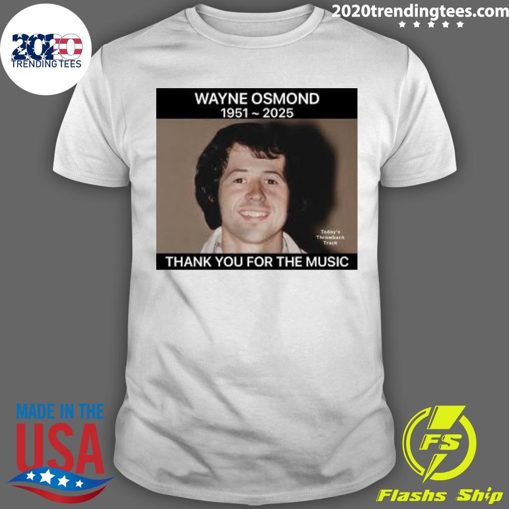 Funny Wayne Osmond 1951-2025 Thank You For The Music T-shirt