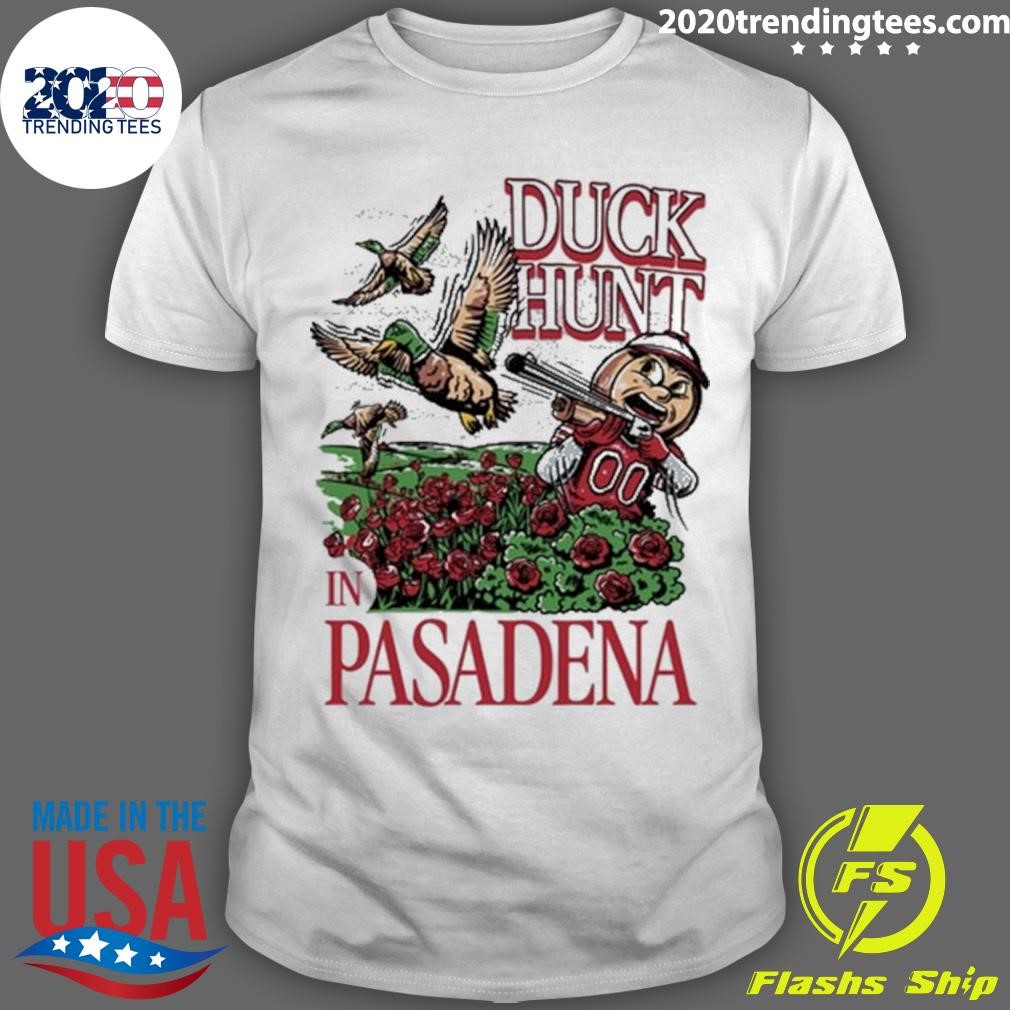 Nice Oh Duck Hunt In Pasadena 2025 T-shirt