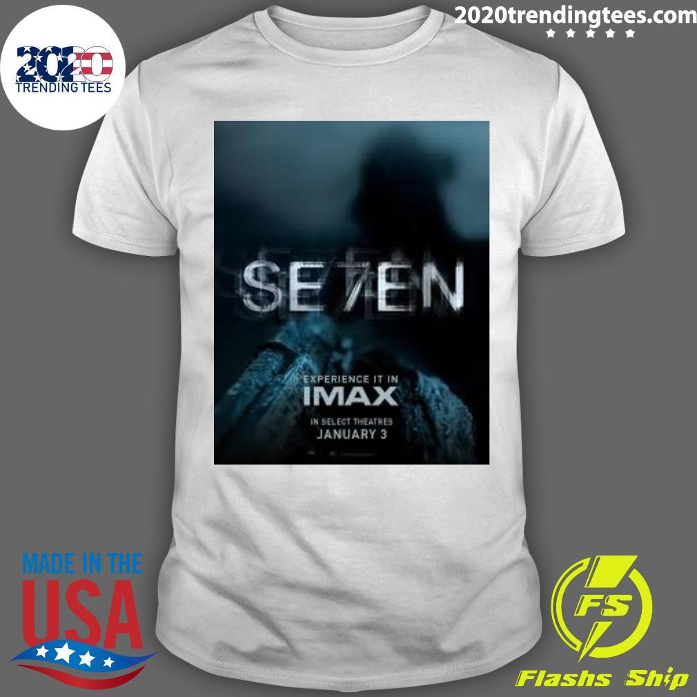 Official Seven Experience It In Imax January 3 2025 T-shirt