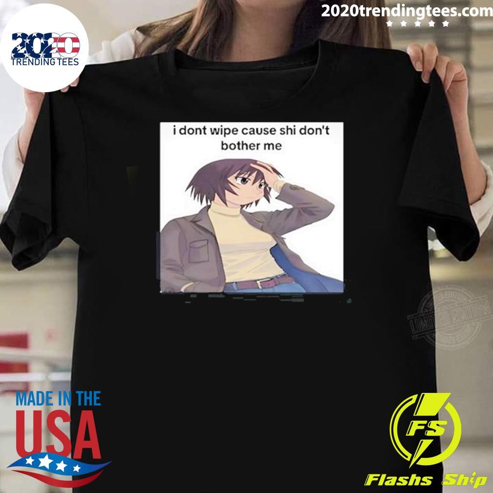 Premium Azumanga Posting Kagura I Dont Wipe Cause Shi Don't Bother Me 2025 T-shirt