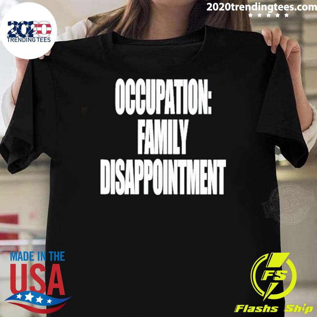 Premium Occupation Family Disappointment T-shirt