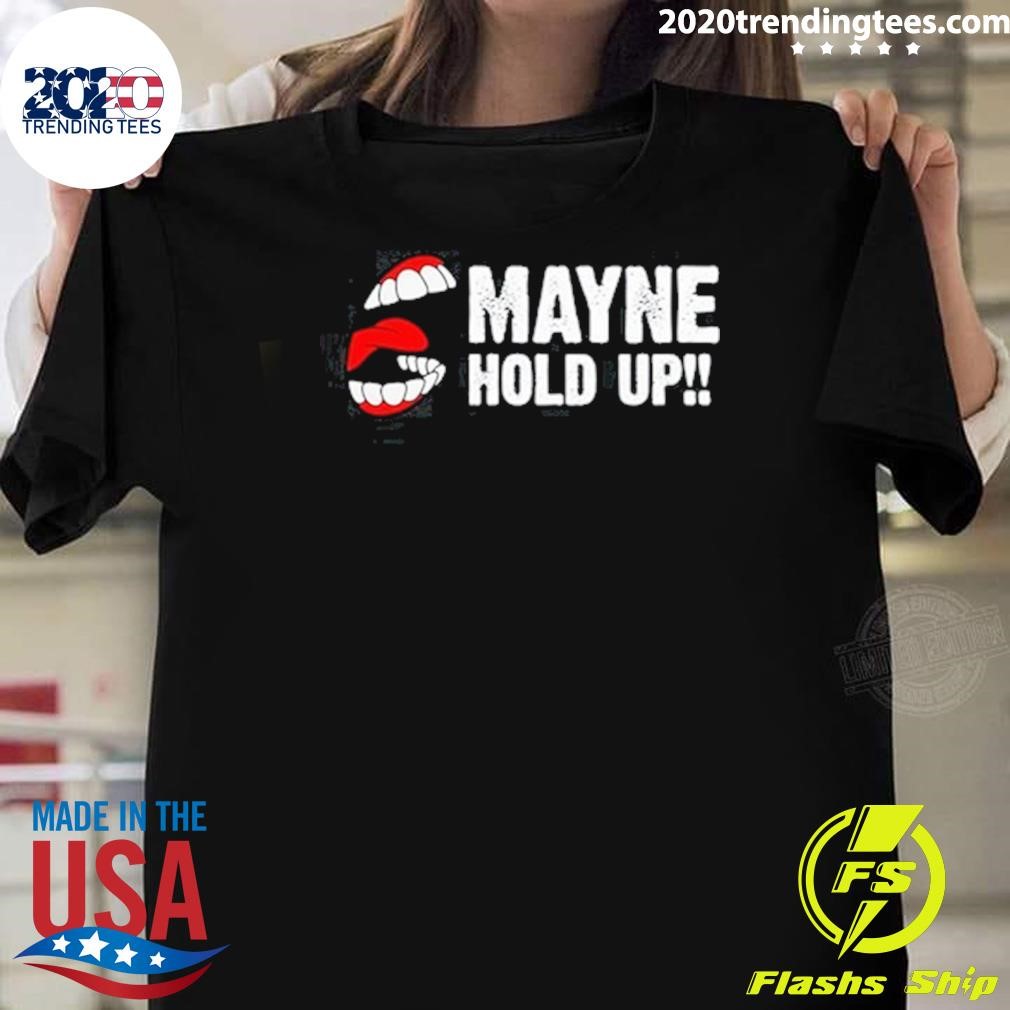 Top Kreative Comedy Mayne Hold Up T-shirt