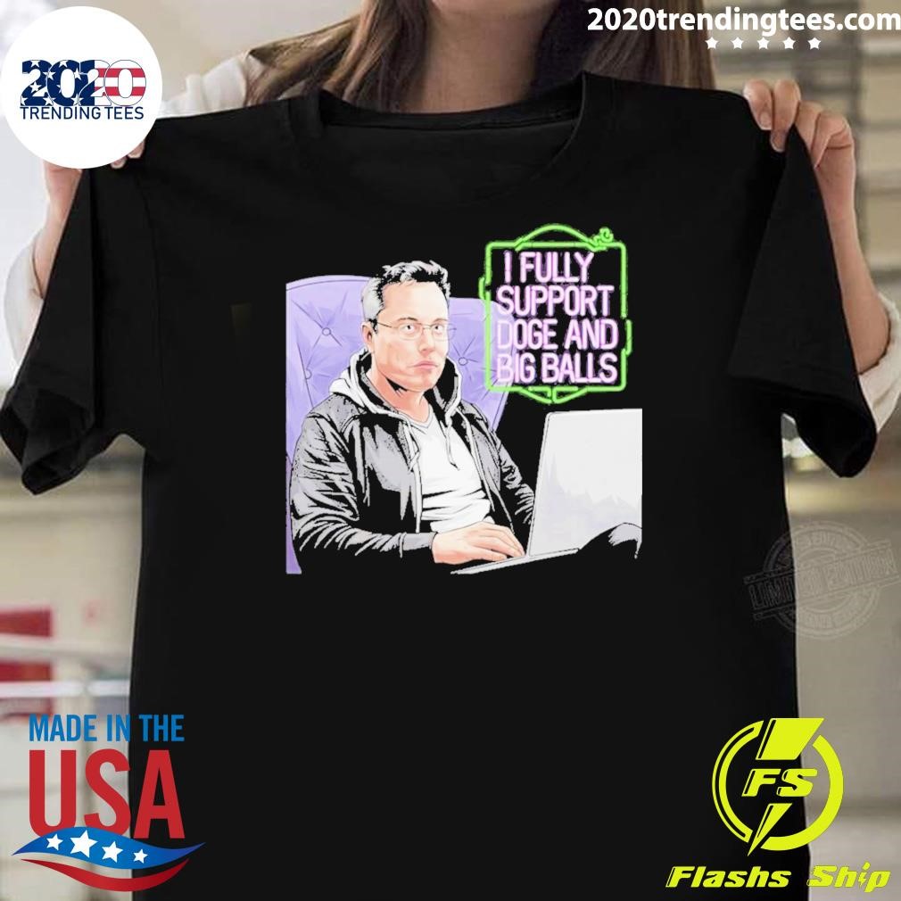 Awesome I Support Doge And Big Balls Elon Musk T-Shirt - 2020 Trending Tees