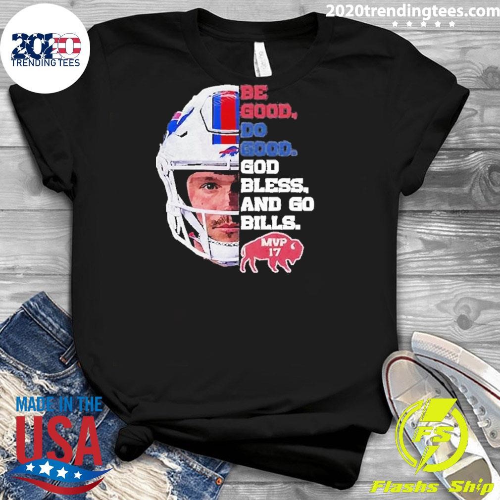 Nice Premium Be Good Do Good God Bless Go Bills Josh Allen MVP 2025 T ...