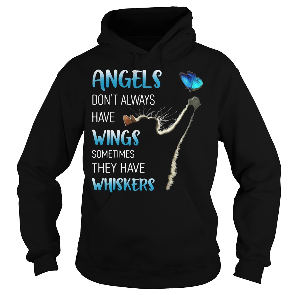 Angels Don’t Always Have Wings Sometimes They Have Whiskers Hoodie