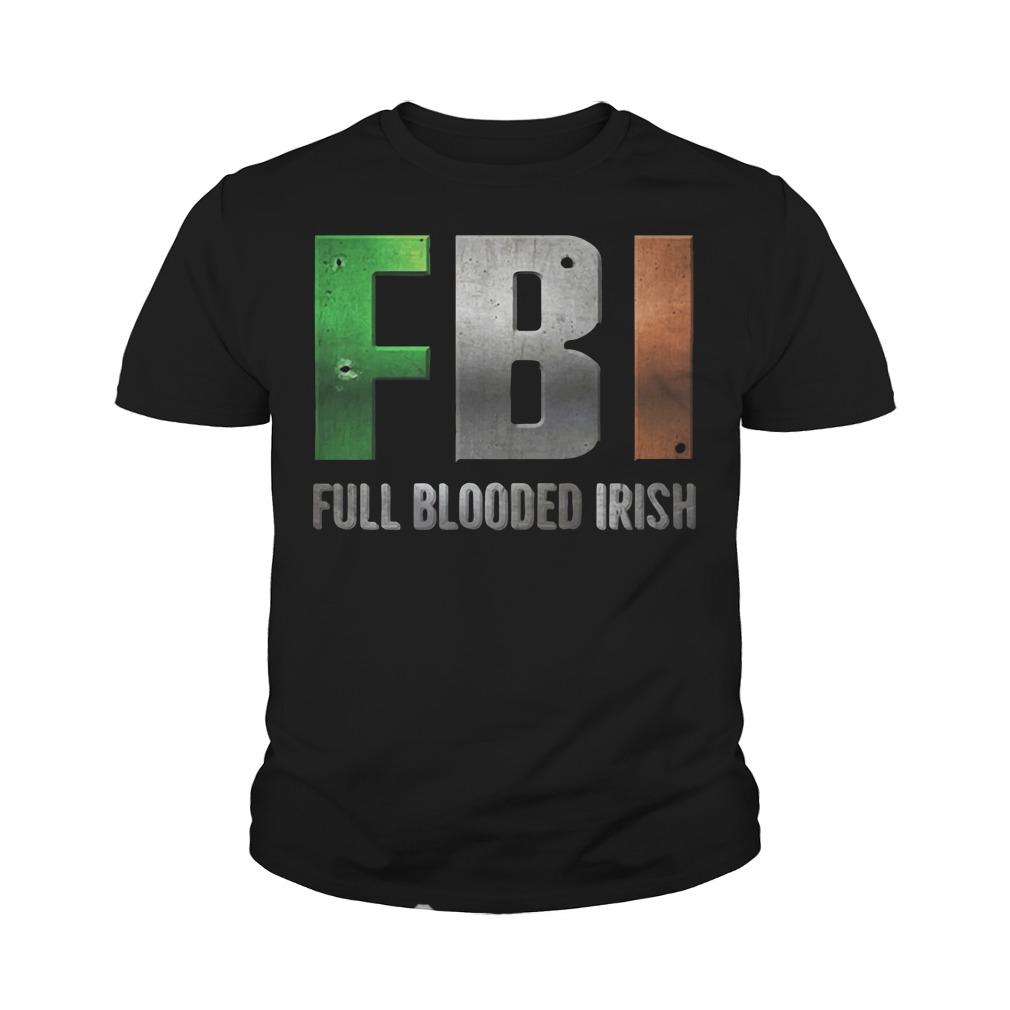 FBI Full Blooded Irish St Patrick’s Day Youth Shirt