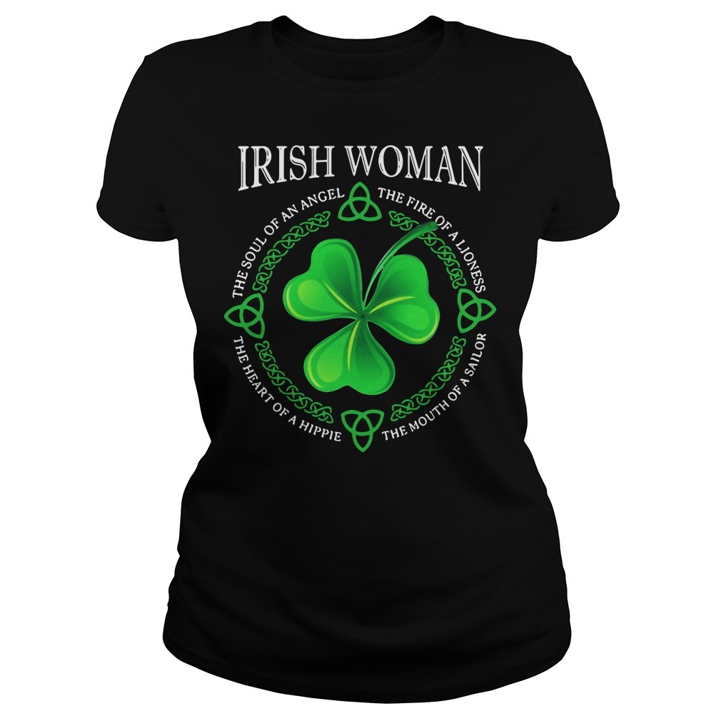 Irish Woman The Soul Of An Angel The Fire Of A Lioness Ladies Shirt