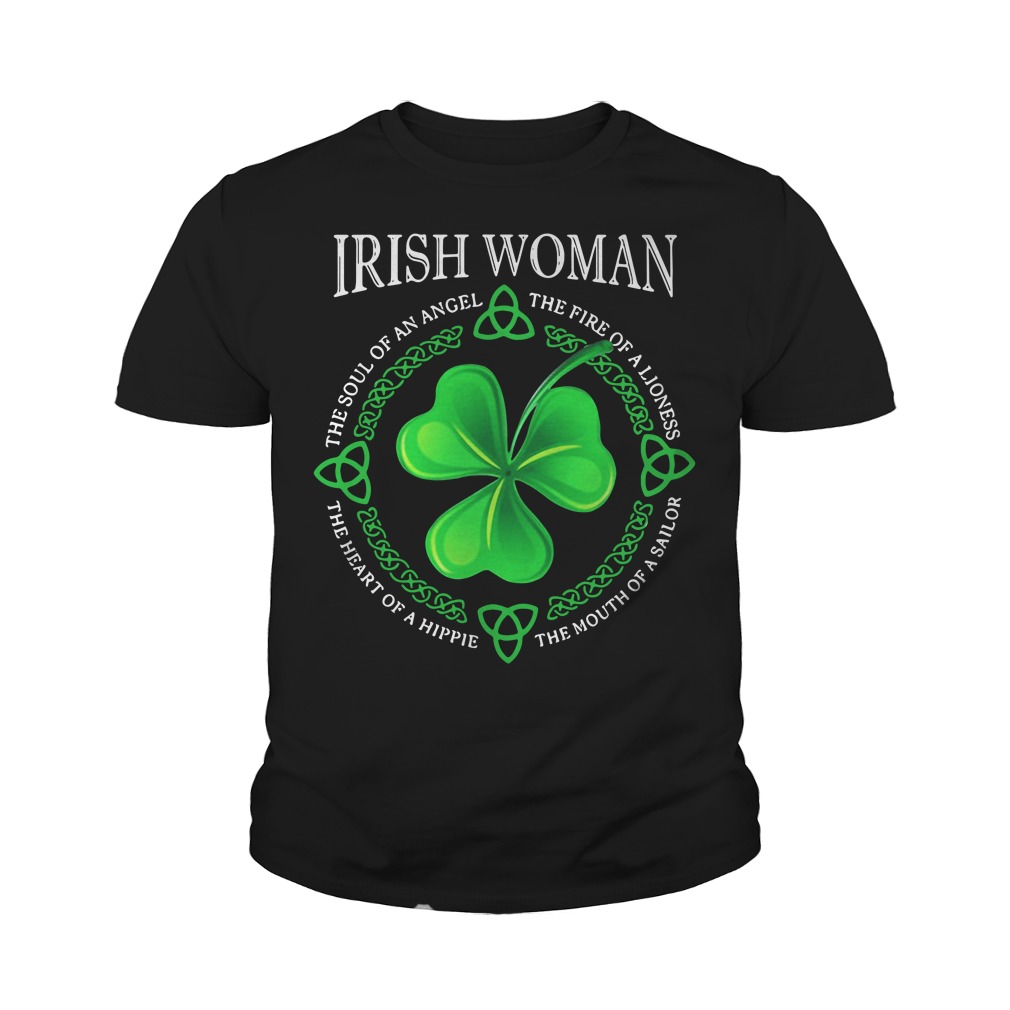 Irish Woman The Soul Of An Angel The Fire Of A Lioness Youth Shirt