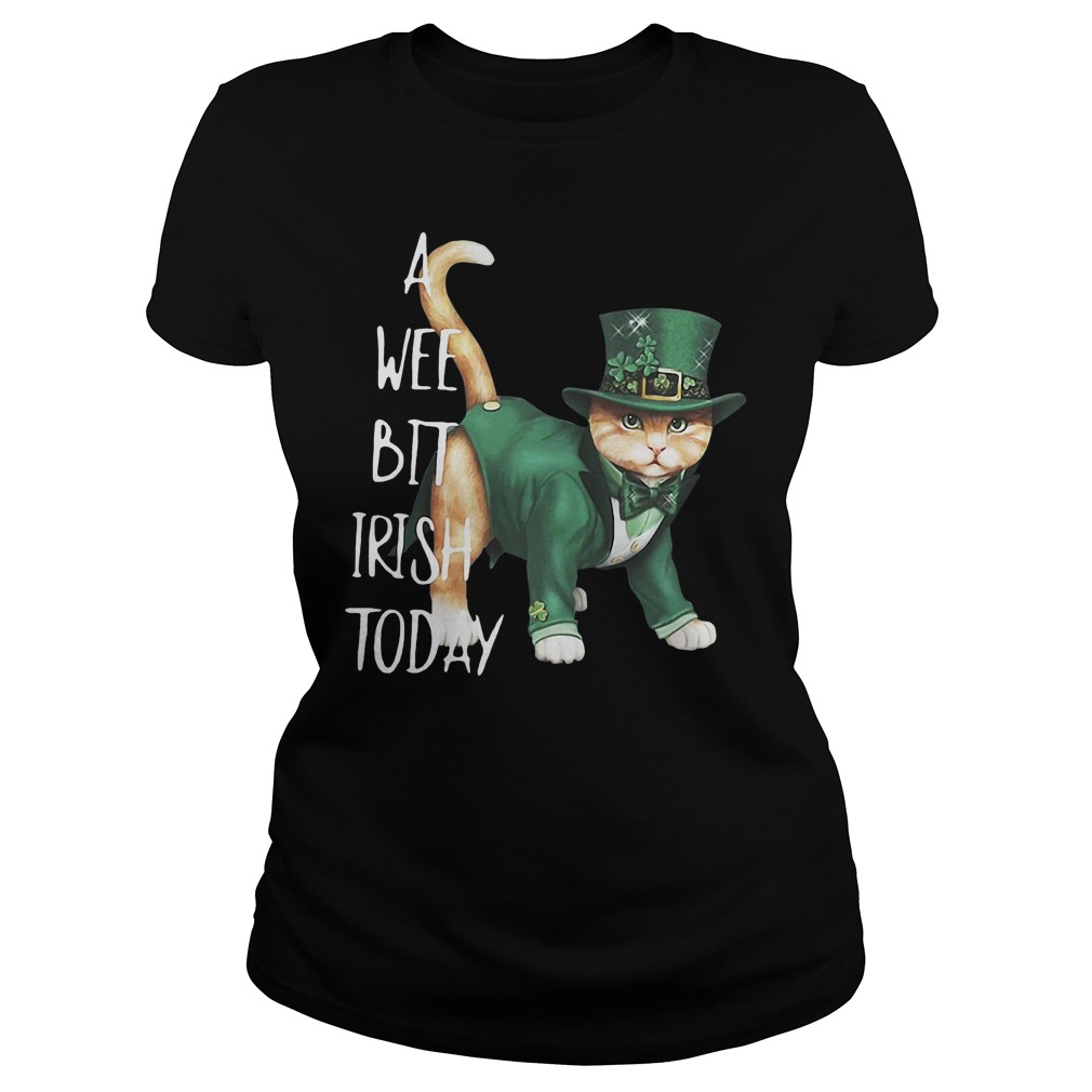 St Patrick's Day Cat A Wee Bit Irish Today Ladies Shirt
