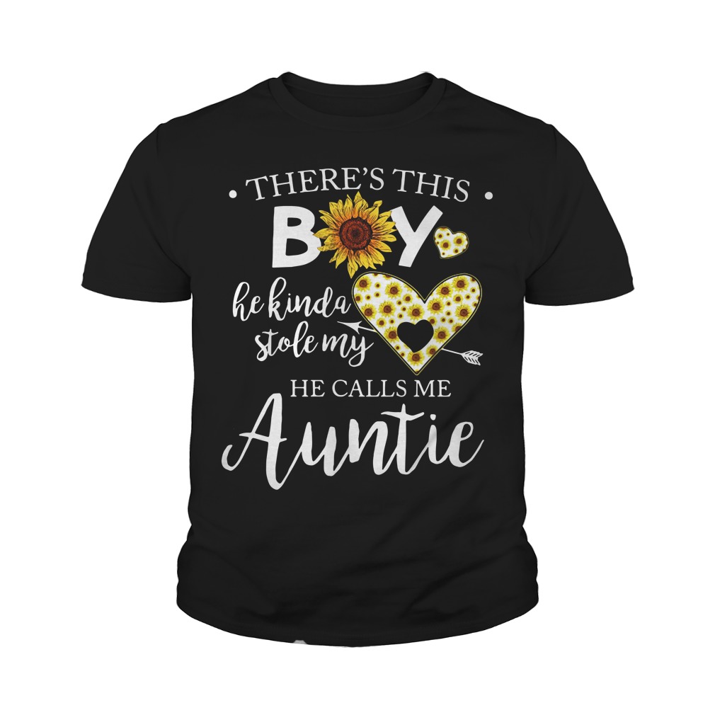 There's This Boy He Kinda Stole My He Calls Me Auntie Youth Shirt