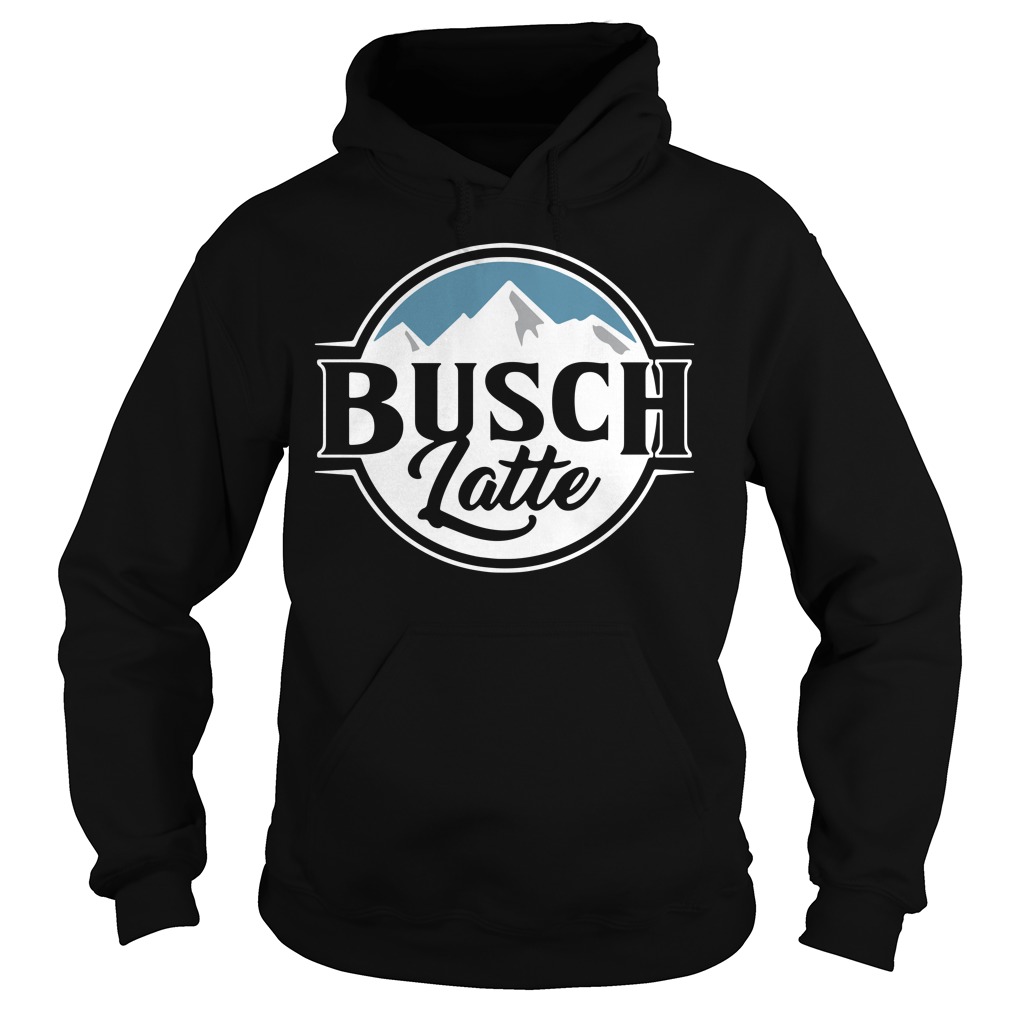 Official Busch Latte Shirt hoodie tank top and sweater