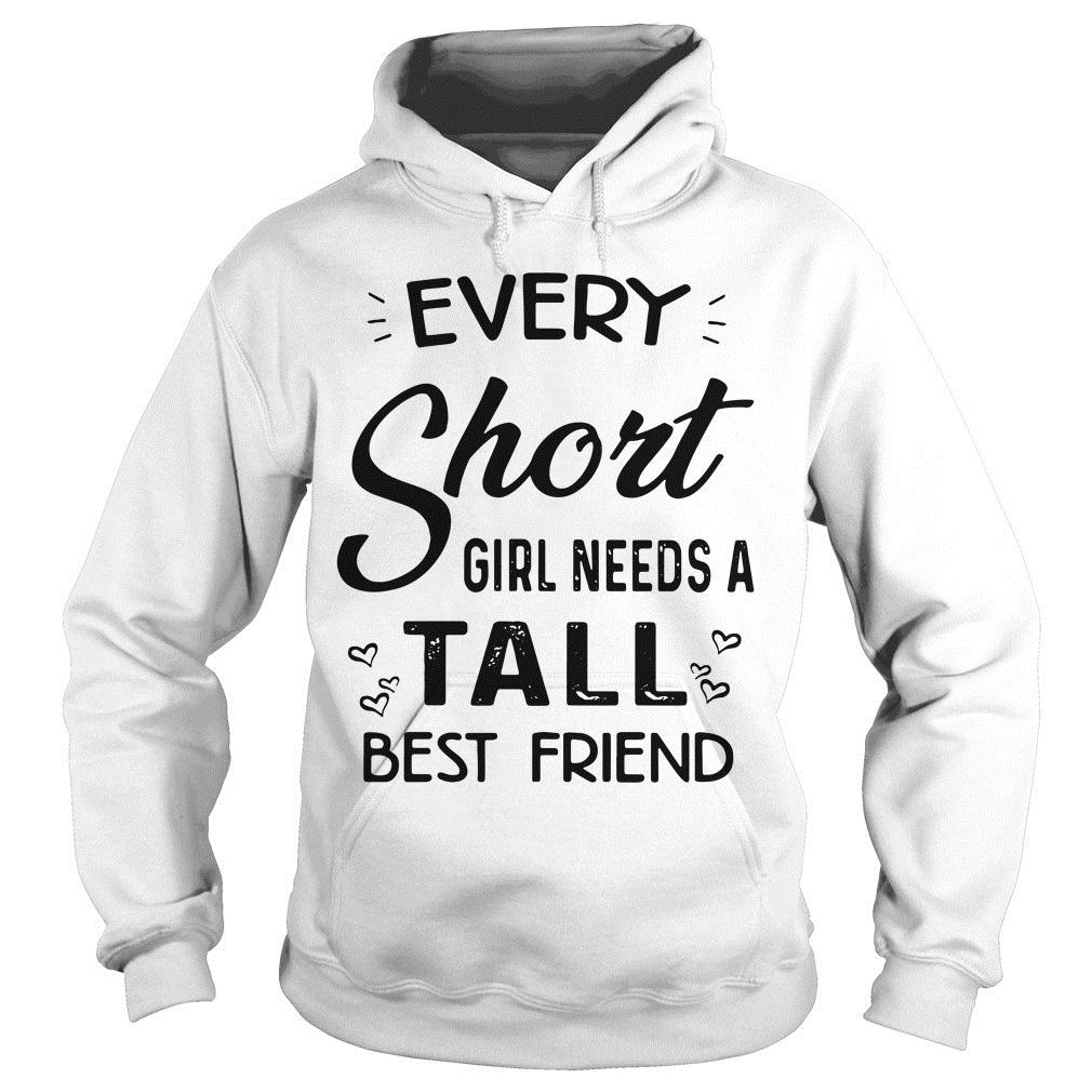 Every short girl needs a tall best hotsell friend hoodie