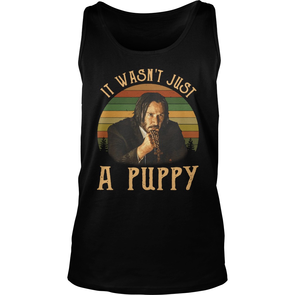 John Wick it wasn't just a puppy shirt t-shirt by To-Tee Clothing