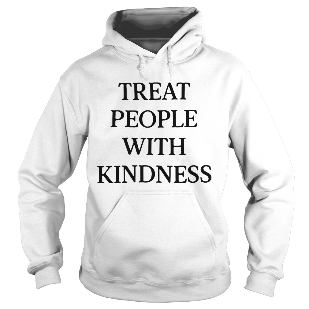 Treat People With Kindness Hoodie