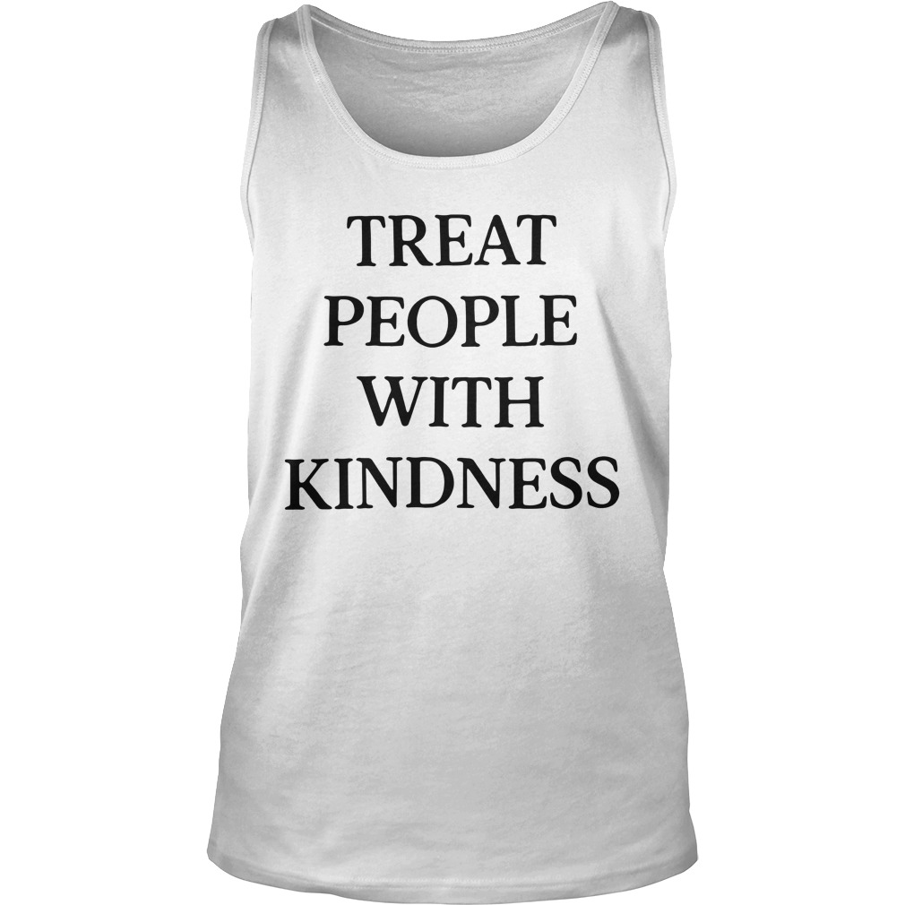 Treat People With Kindness Tank top