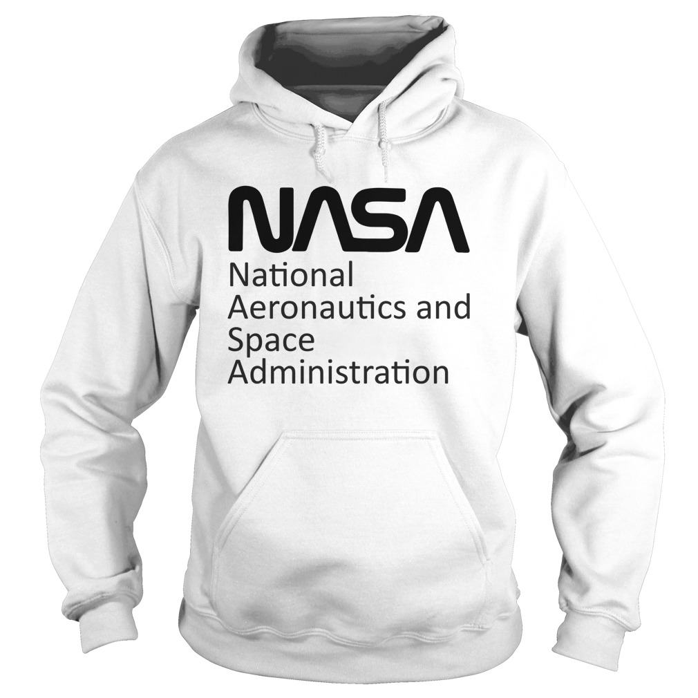 Наса расшифровка. Худи National Aeronautics and Space Administration. NASA the National Aeronautics and Space Administration. Футболка National Aeronautics and Space Administration. National Aeronautics and Space Administration кофта.