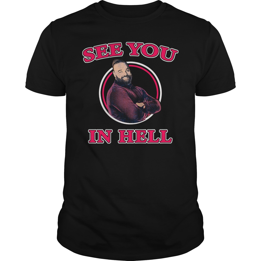 bray wyatt see you in hell shirt