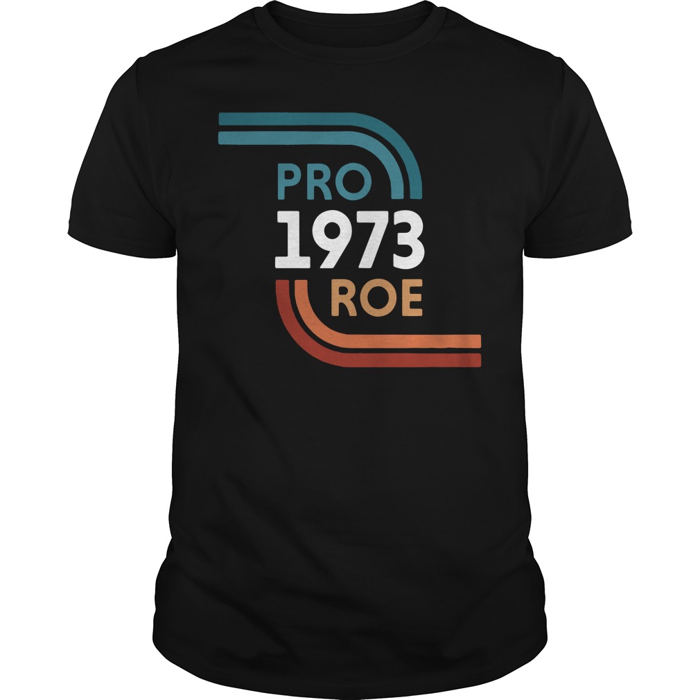 pro 1973 roe shirt