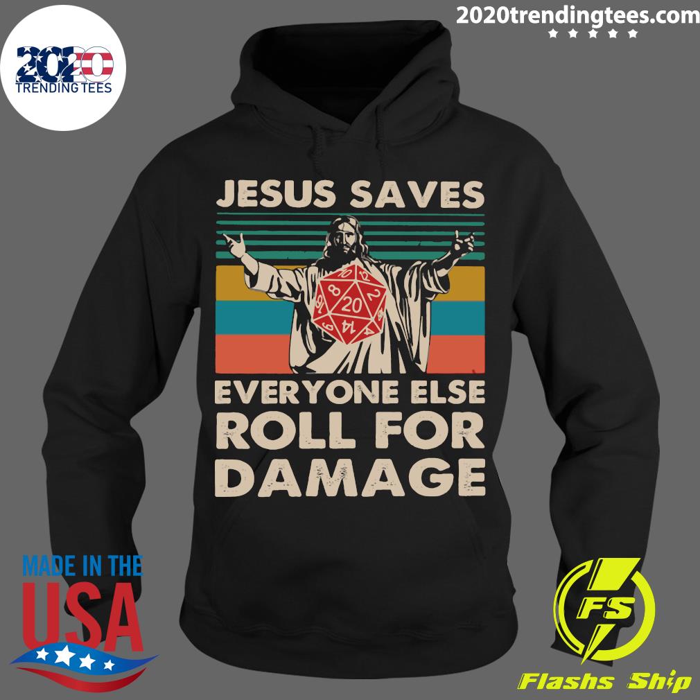 jesus saves everyone else roll for damage shirt