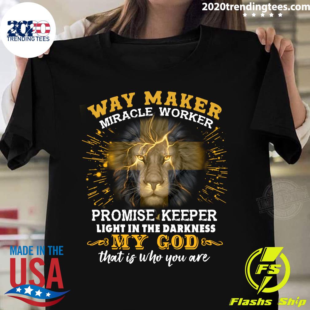 way maker miracle worker shirts