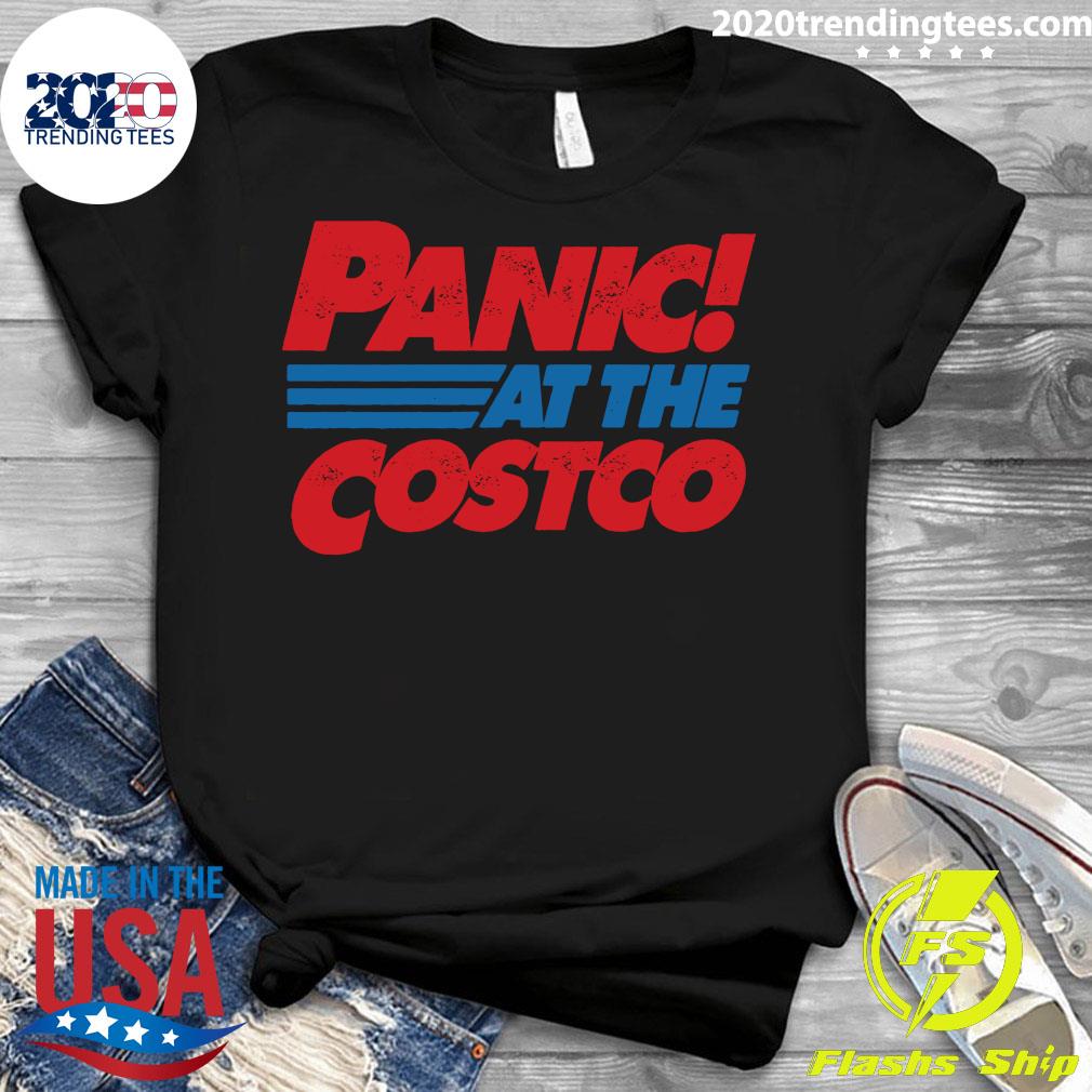 panic at the costco t shirt