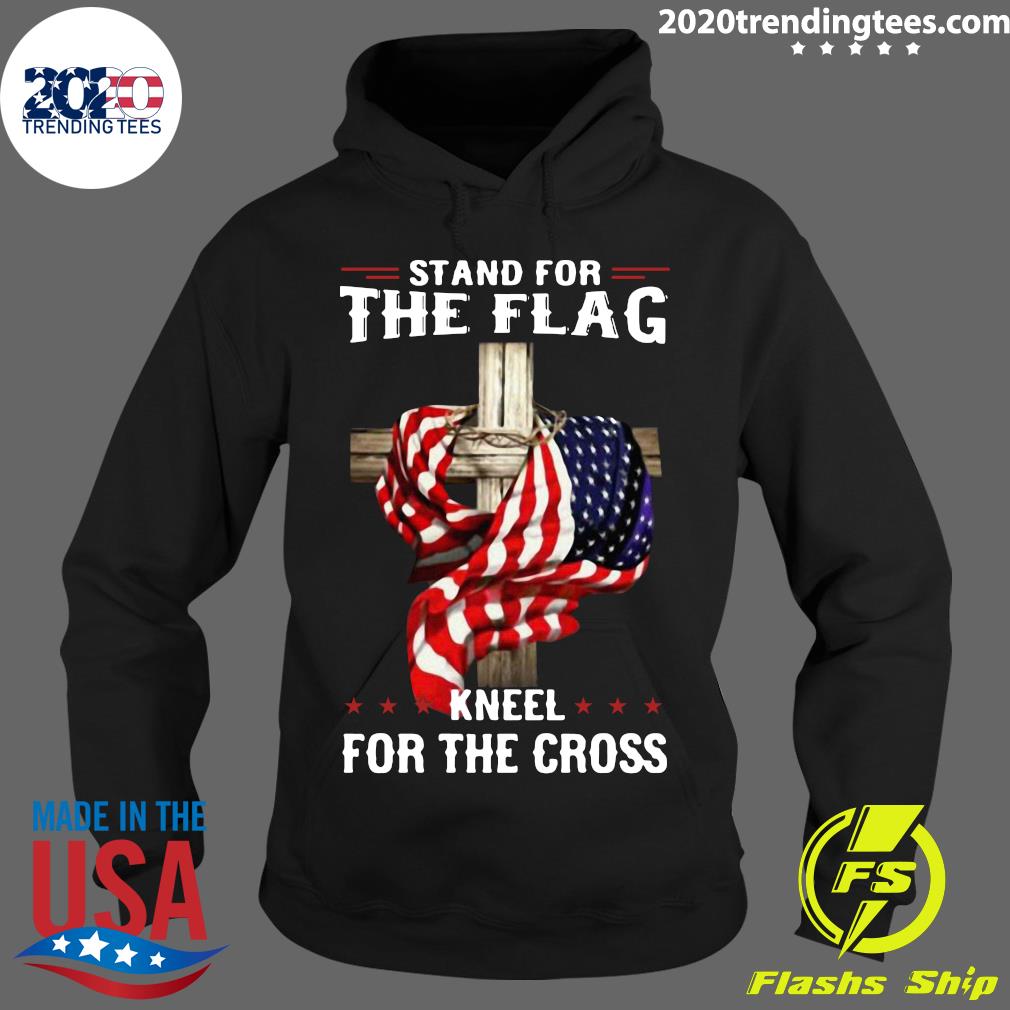 we stand for the flag and kneel for the cross