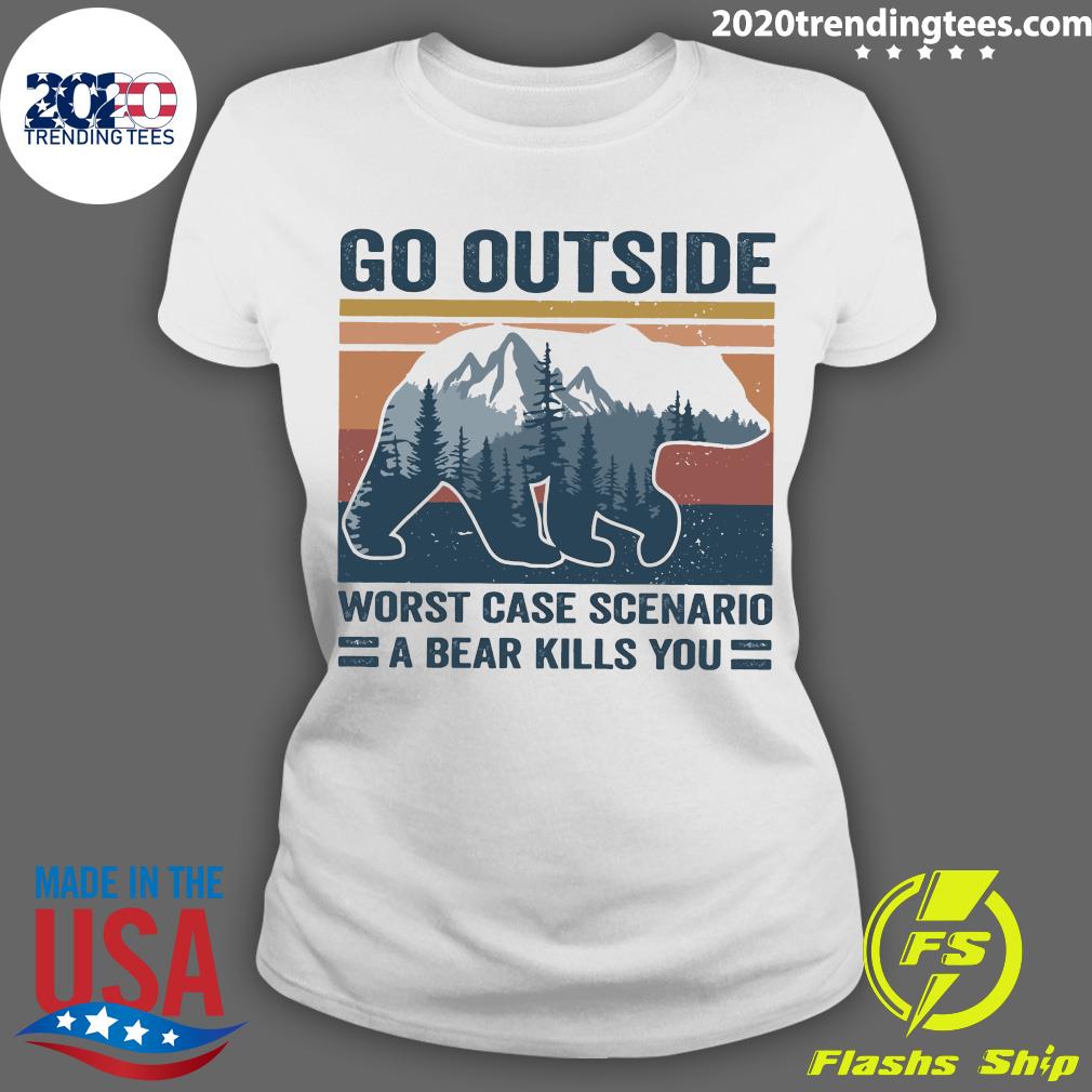 go outside worst case scenario t shirt