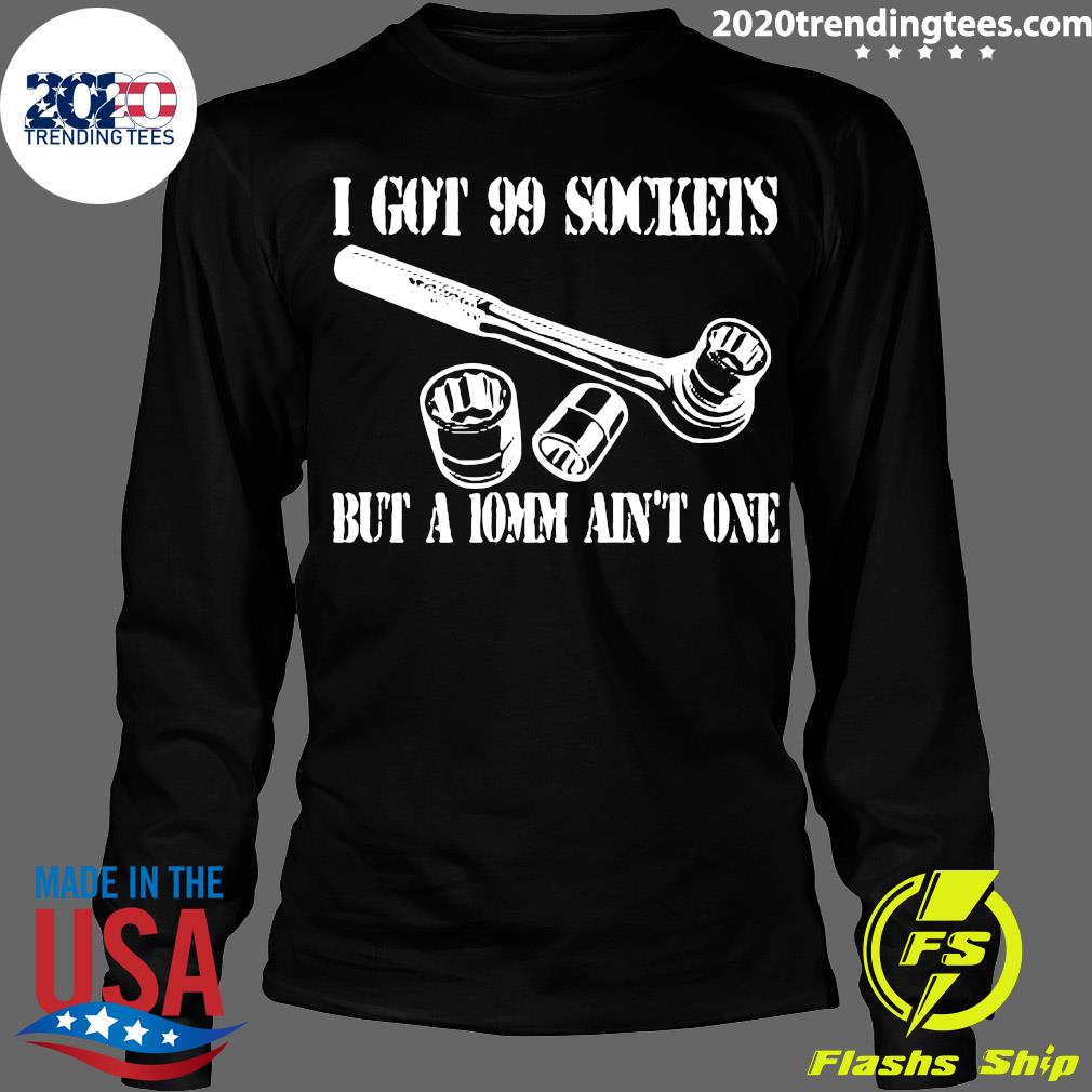 99 sockets t shirt