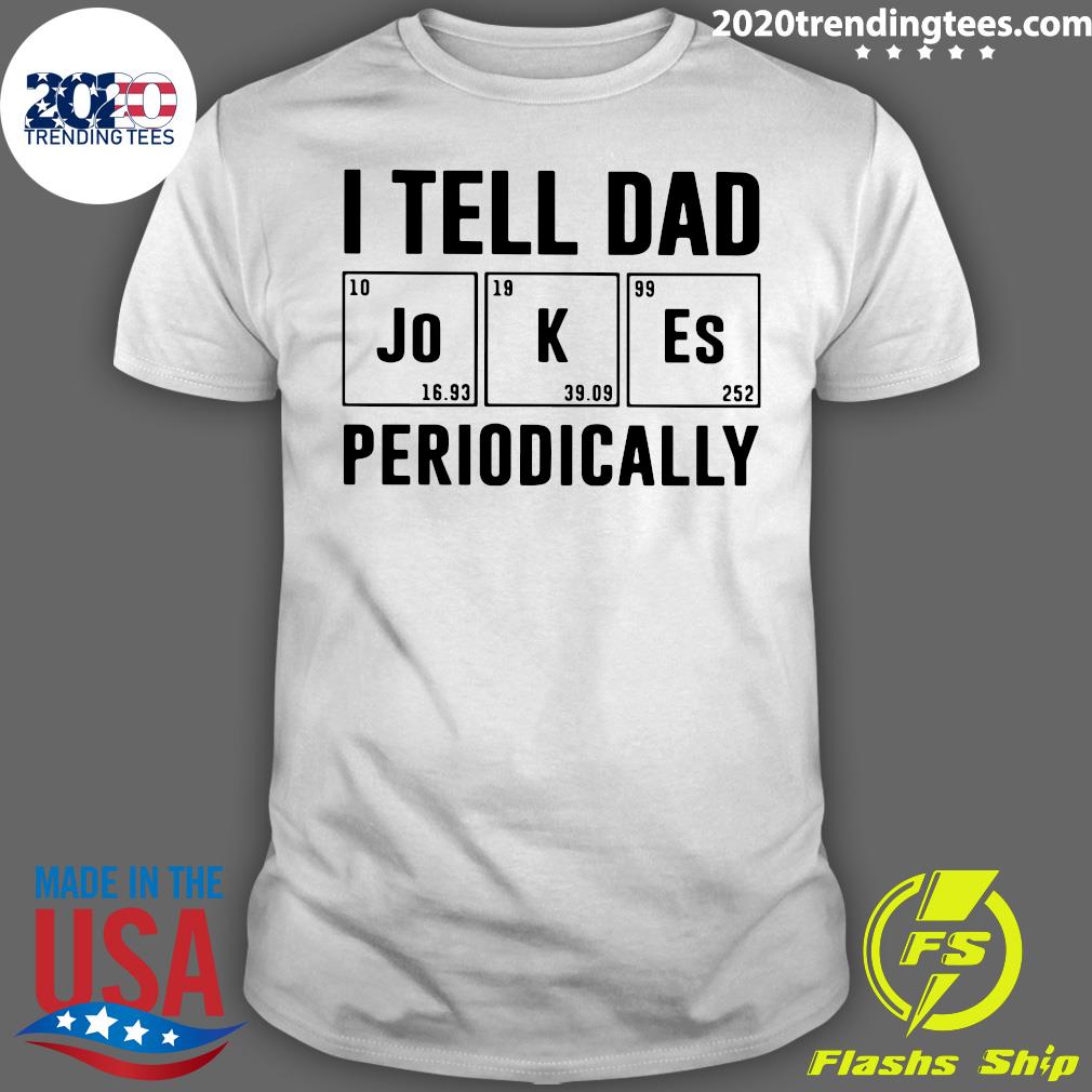 I make dad jokes periodically Clearance