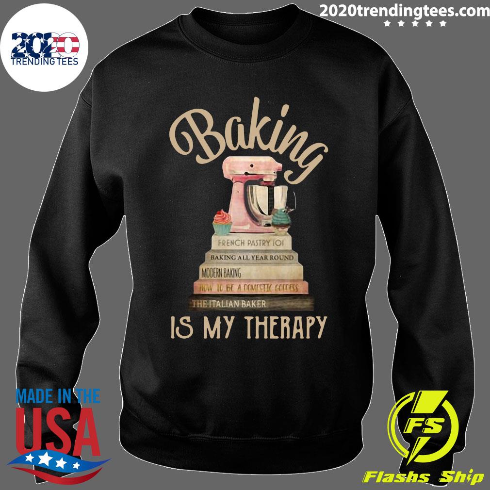 baking is my therapy shirt