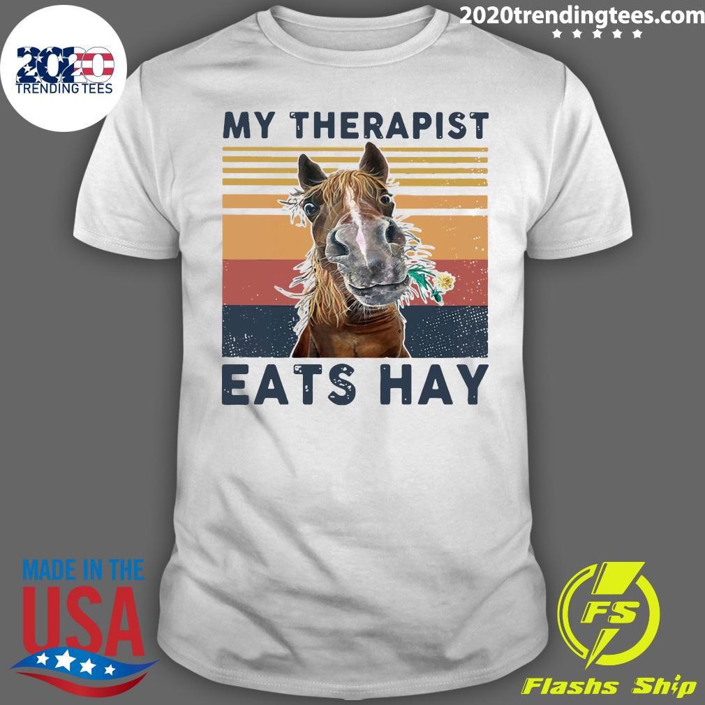 my therapist eats hay t shirt