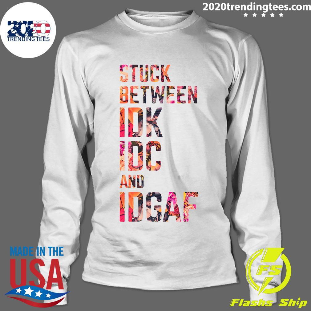 idk idc idgaf t shirt india